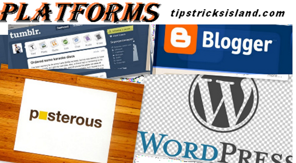 Top 5 Best And Free Blogging Platforms - An Island For Blogging Tips Tricks